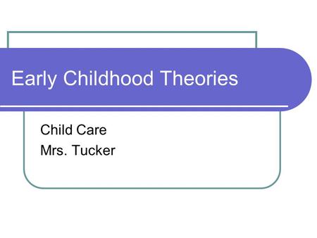 Early Childhood Theories