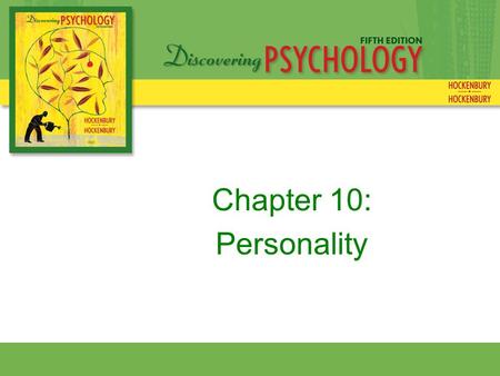 Chapter 10: Personality.