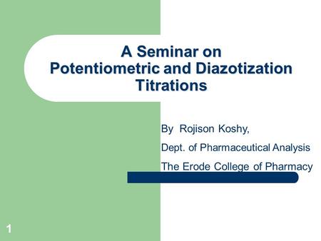 A Seminar on Potentiometric and Diazotization Titrations