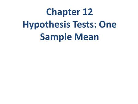 Hypothesis Tests: One Sample Mean