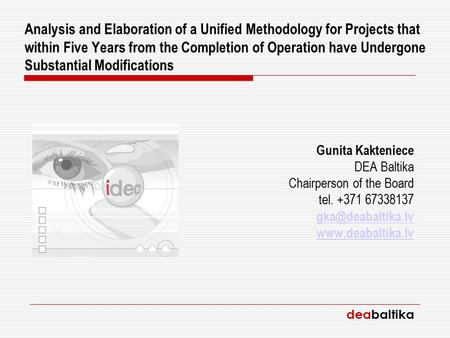 Analysis and Elaboration of a Unified Methodology for Projects that within Five Years from the Completion of Operation have Undergone Substantial Modifications.