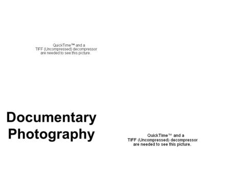 Documentary Photography. 2 Document vs. Documentary A document is a record, a recording. A documentary is a recording and an explanation. A bigger picture.