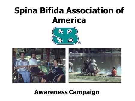 Spina Bifida Association of America Awareness Campaign.