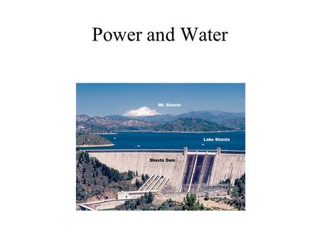 Power and Water. Water Civilization in the desert?