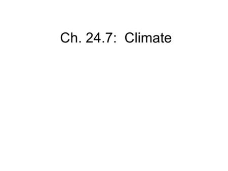 Ch. 24.7: Climate.