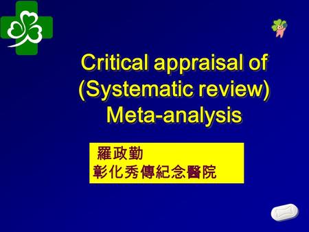 Critical appraisal of (Systematic review) Meta-analysis