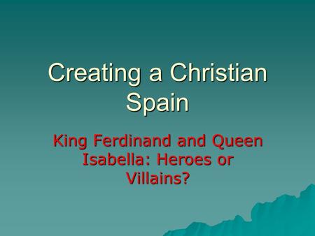 Creating a Christian Spain