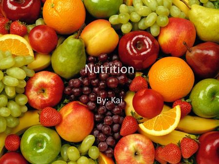 Nutrition By: Kai. carbohydrates o Main Energy Source o 2 Types -Simple (Sugars) -Complex (Starches) o Promote Diabetes and heart disease o Should have.