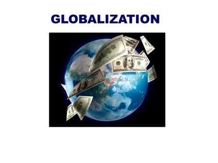 GLOBALIZATION. Educators are challenged with introducing, explaining, teaching, and selecting meaningful instructional lessons and activities to help.
