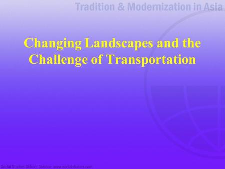 Changing Landscapes and the Challenge of Transportation.