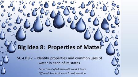 Big Idea 8: Properties of Matter SC. 4. P. 8