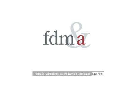 Our Profile Fortsakis, Diakopoulos, Mylonogiannis & Associates (FDMA) is a leading Greek law firm, which provides legal services covering all areas.