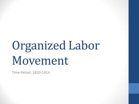 Organized Labor Movement