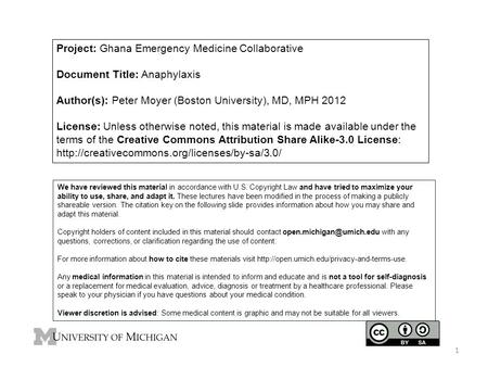 Project: Ghana Emergency Medicine Collaborative Document Title: Anaphylaxis Author(s): Peter Moyer (Boston University), MD, MPH 2012 License: Unless otherwise.