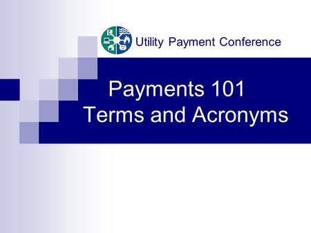 Payments 101 Terms and Acronyms