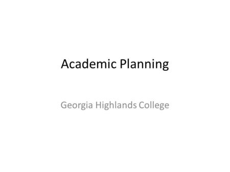 Academic Planning Georgia Highlands College. Most of the programs of study offered at GHC are transfer programs A transfer program prepares a student.