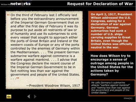 Discussion  How does Wilson try to encourage a sense of outrage among people in the United States for the actions taken by Germany? He calls Germany's.