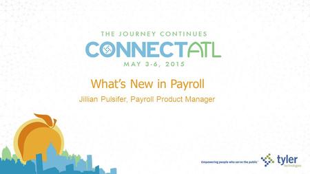 What’s New in Payroll Jillian Pulsifer, Payroll Product Manager.