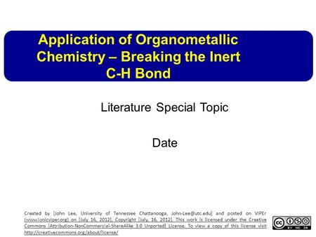 Application of Organometallic Chemistry – Breaking the Inert C-H Bond