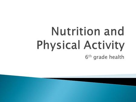 6 th grade health.  Test your knowledge!  Complete the pre-test to see what you already know about food and fitness.