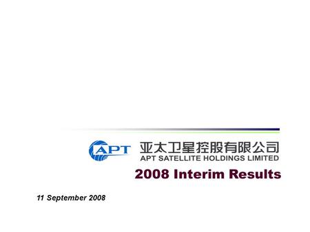 2008 Interim Results 11 September 2008. Agenda Financial Highlights Updates on Operations Business Outlook.