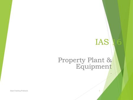 Property Plant & Equipment -