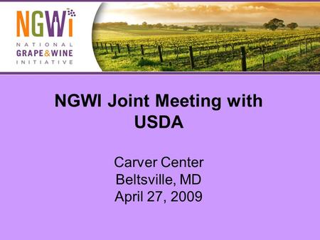 NGWI Joint Meeting with USDA Carver Center Beltsville, MD April 27, 2009.