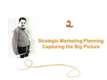 Strategic Marketing Planning Capturing the Big Picture.