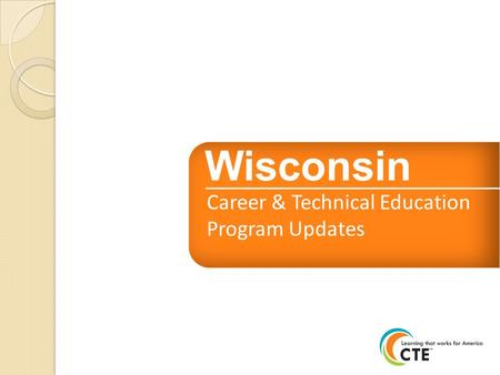 Career & Technical EducationProgram Updates Wisconsin.