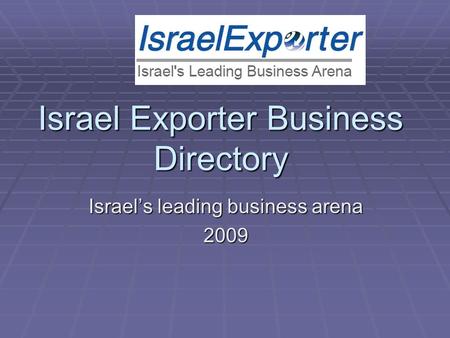 Israel Exporter Business Directory Israel’s leading business arena 2009.