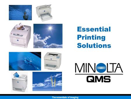 The essentials of imaging Essential Printing Solutions.