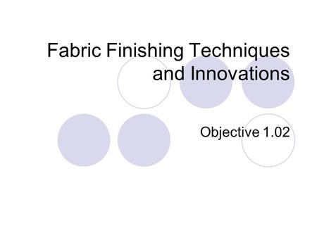 Fabric Finishing Techniques and Innovations