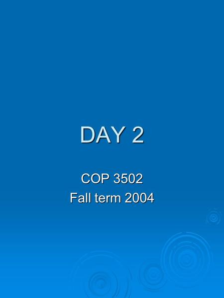 DAY 2 COP 3502 Fall term 2004. UNIX Versions NAMESupplier Based on AIXIBM AT&T System V A/UX Apple Computer AT&T System V DynixSequentBSD HP-UXHewlett-PackardBSD.