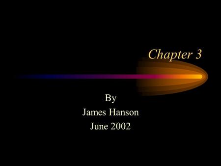 Chapter 3 By James Hanson June 2002 DRAM Dynamic-RAM Needs to be refreshed every few milliseconds 1 Transistor/ 1 Capacitor.