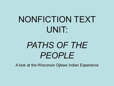 A look at the Wisconsin Ojibwe Indian Experience