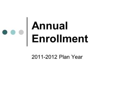 Annual Enrollment 2011-2012 Plan Year 2011-12 Employer Contribution Both the state and the A&M System contribute a portion of the total cost for Health.