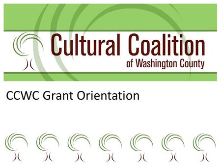 CCWC Grant Orientation. Welcome Panel Introductions Packet Contents Beaverton Arts Foundation Willowbrook Center for the Development of Human Potential.