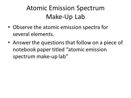 Atomic Emission Spectrum Make-Up Lab