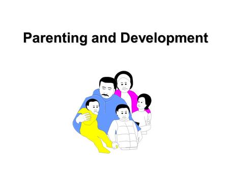 Parenting and Development