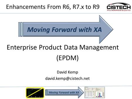 Enhancements From R6, R7.x to R9 Enterprise Product Data Management (EPDM) David Kemp