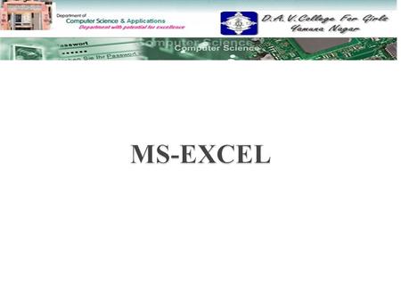  Introduction to MS-Excel Introduction to MS-Excel  Entering data in EXCEL Entering data in EXCEL  Formulas & Functions in EXCEL Formulas & Functions.