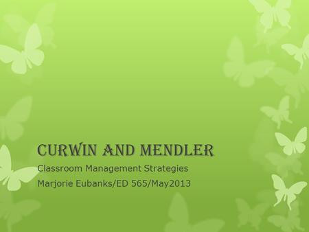 Classroom Management Strategies Marjorie Eubanks/ED 565/May2013