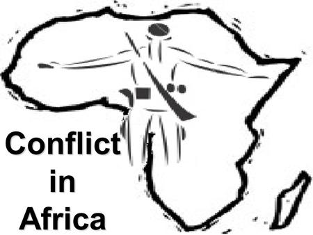 Conflict in Africa. Although media coverage seems to suggest that war, political coups and terrorist bombings happen all over Africa, many parts of the.
