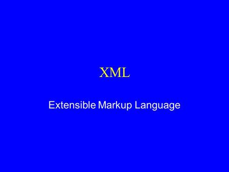 XML Extensible Markup Language. Markup Languages u What does this number (100) mean? –Actually, it’s just a string of characters! –A markup language can.
