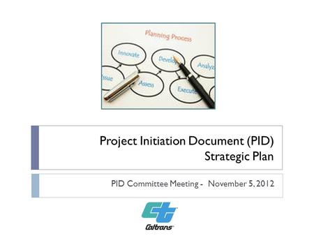 Project Initiation Document (PID) Strategic Plan PID Committee Meeting - November 5, 2012.