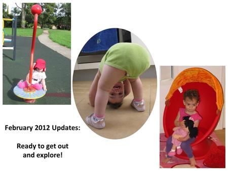 February 2012 Updates: Ready to get out and explore!