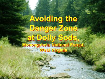 Avoiding the Danger Zone at Dolly Sods, Monongahela National Forest, West Virginia.