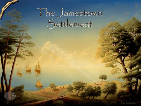 The Jamestown Settlement -Roanoke failure discouraged other settlements momentarily. With the Spanish Armada defeated, new groups tried again as the.
