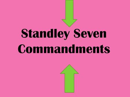 Standley Seven Commandments. All Children Must Follow Given Dress Code in Planners. When the students are given the rules for what they can and cannot.