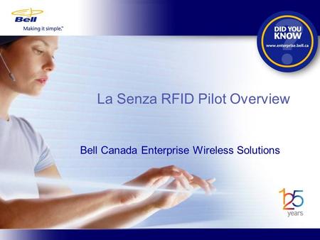La Senza RFID Pilot Overview Bell Canada Enterprise Wireless Solutions.